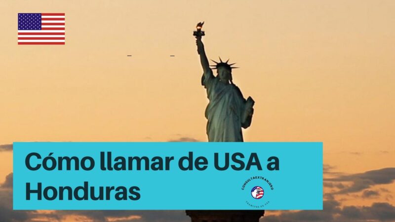 ¿Cómo llamar de USA a Honduras?