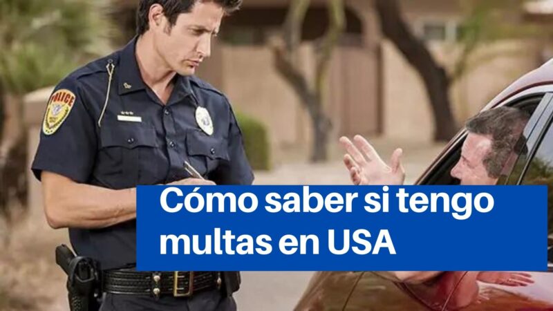 Cómo saber si tengo multas en USA