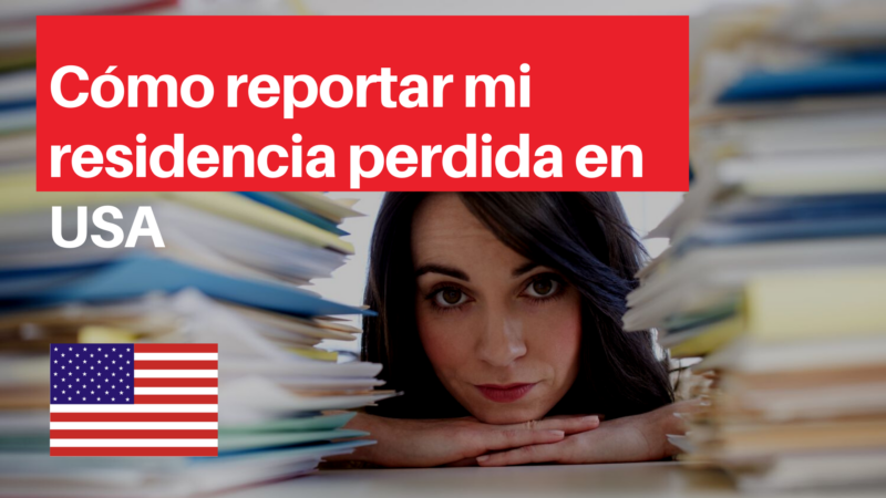 Cómo reportar mi residencia perdida en USA