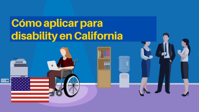 Cómo aplicar para disability en California&nbsp;