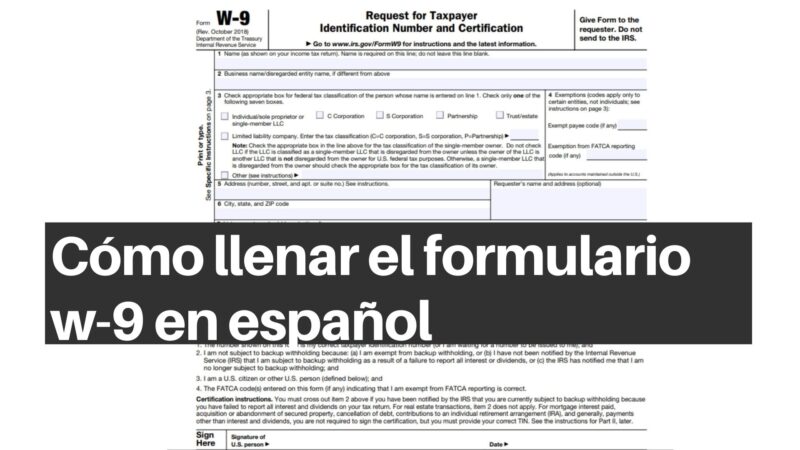Cómo llenar el formulario w-9 en español&nbsp;