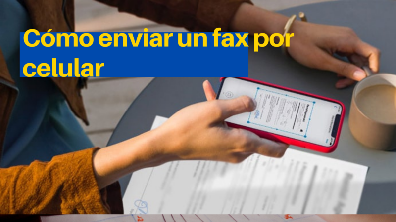 Cómo enviar un fax por celular