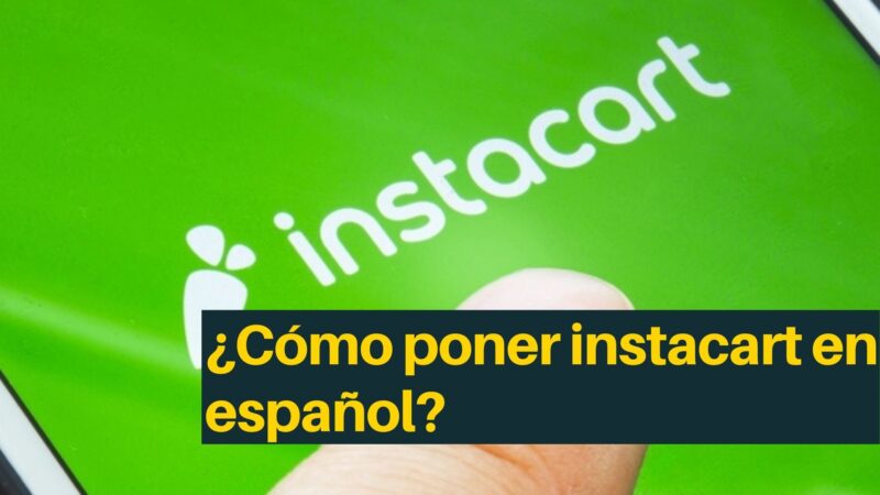 ¿Cómo poner instacart en español?