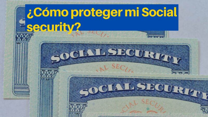 ¿Cómo proteger mi Social security?