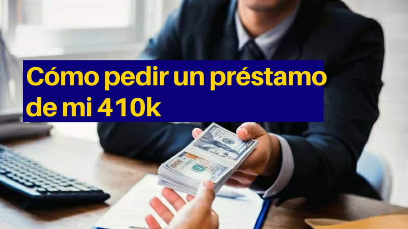 Cómo pedir un préstamo de mi 410k 