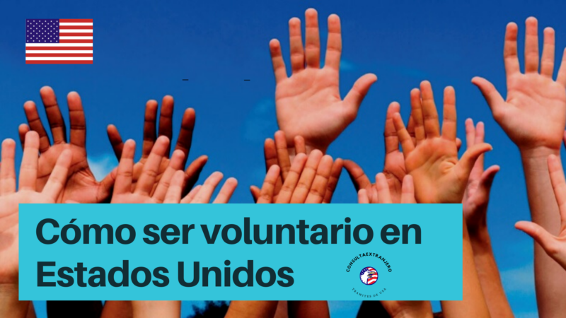 Cómo ser voluntario en Estados Unidos