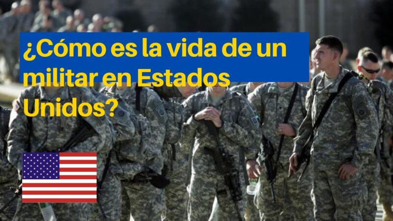 ¿Cómo es la vida de un militar en Estados Unidos?