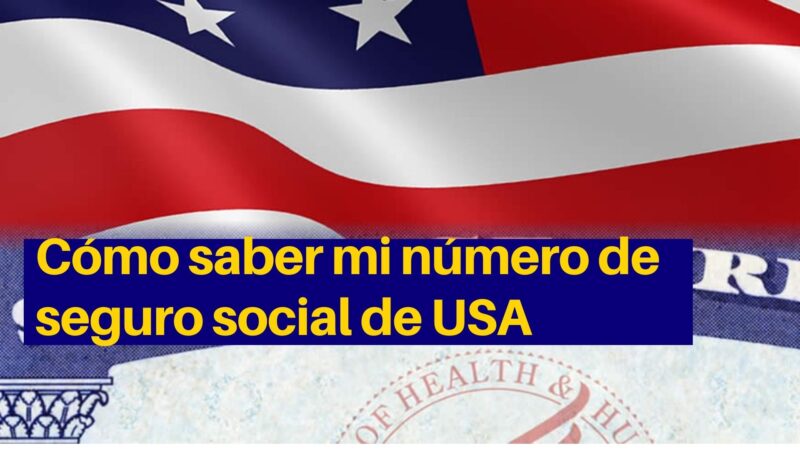 Cómo saber mi número de seguro social de Estados Unidos
