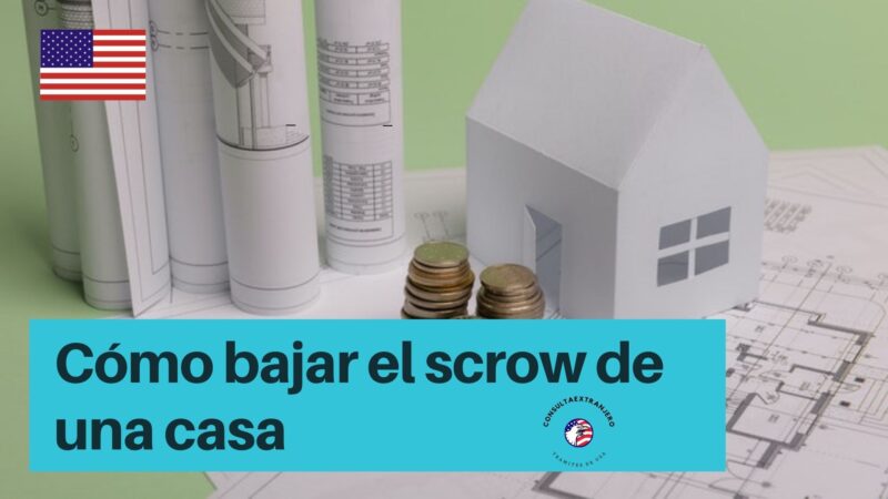 Cómo bajar el scrow de una casa&nbsp;