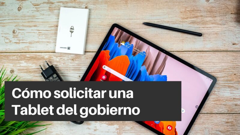 Cómo solicitar una Tablet del gobierno&nbsp;